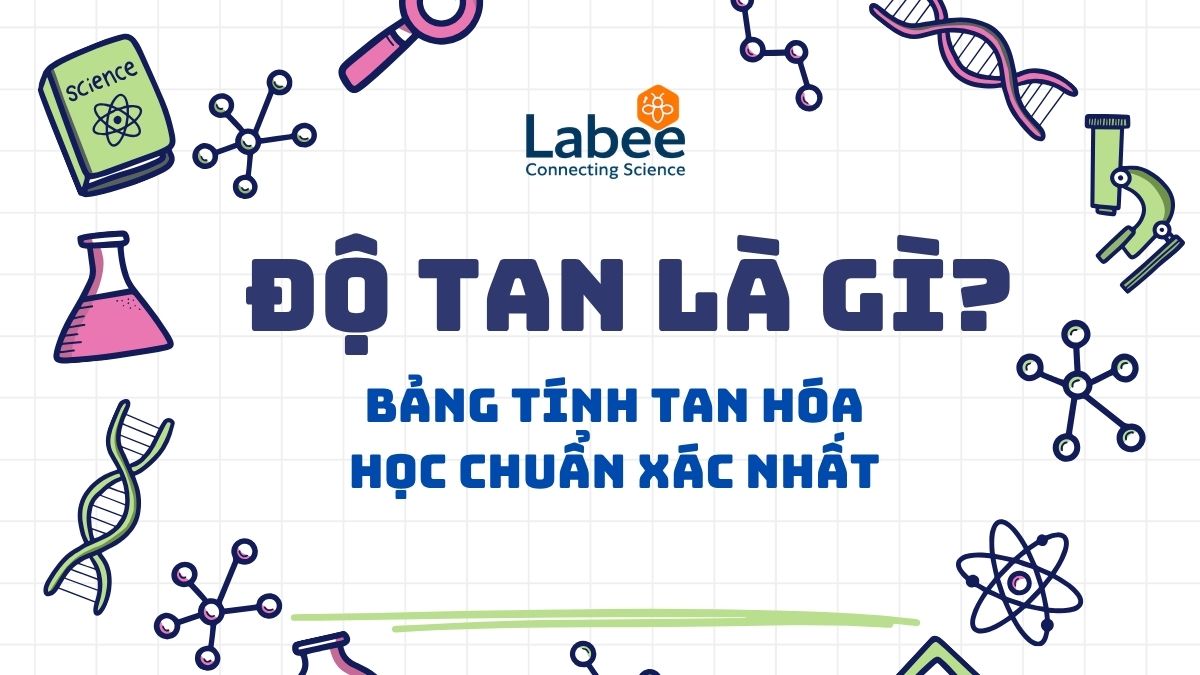 Độ tan là gì? Công thức tính & Bảng tính tan hóa học chuẩn xác nhất
